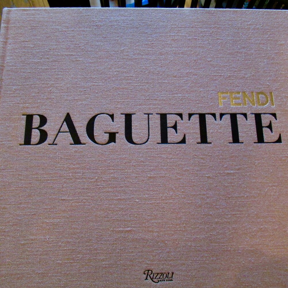 Fendi- Baguette Book - Rizzoli, New York - Practically New